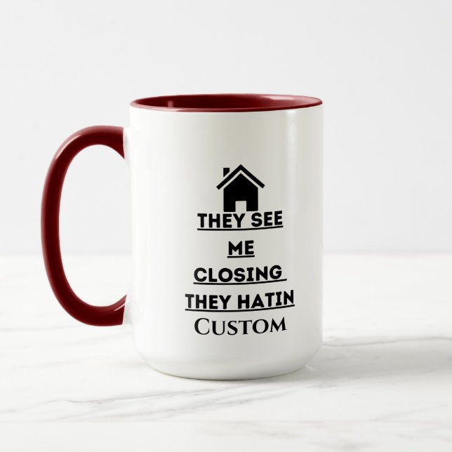 They see me closing real estate agent two tone mug (Left)