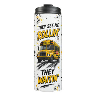They See Me Rollin' Funny Bus Driver Tumbler