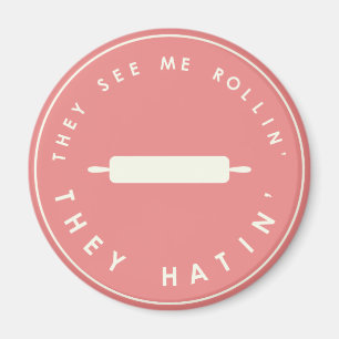 They See Me Rollin' Magnet