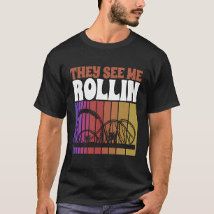 They See Me Rollin Roller Coaster Gammer Love T-Shirt