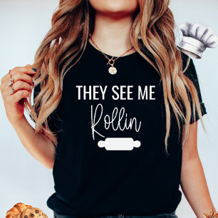 They See Me Rollin T-Shirt