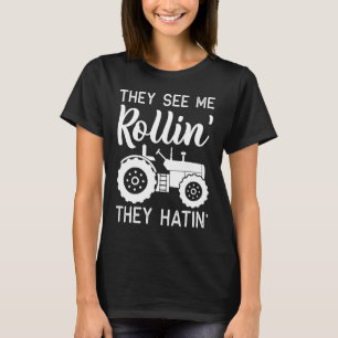 They See Me Rollin They Hatin Electric Tractor Far T-Shirt
