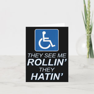 They See Me Rollin - They Hatin _ Funny Wheelchair Card