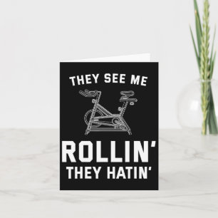They See Me Rollin They Hatin Spin Cl Funny Spinni Card