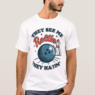 They See Me Rollin' They Hatin' T-Shirt