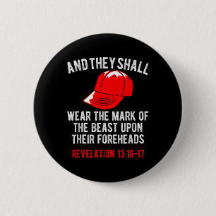 They Shall Wear The Mark Of The Beast Foreheads 2 Inch Round Button