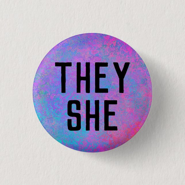 They She Pronouns 1 Inch Round Button (Front)