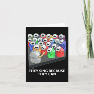 They Sing Because They Can Fun Music Card