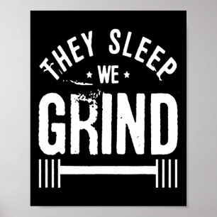 They Sleep We Grind Fitness Gym Work Out Motivatio Poster