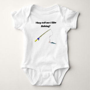 They Tell Me I Like Fishing Baby Bodysuit