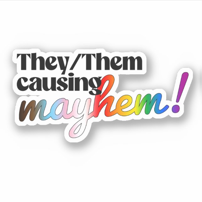 They/Them causing mayhem (Front)