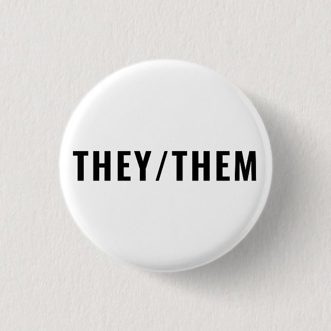 They Them Gender Pronouns black and white simple 1 Inch Round Button (Front)