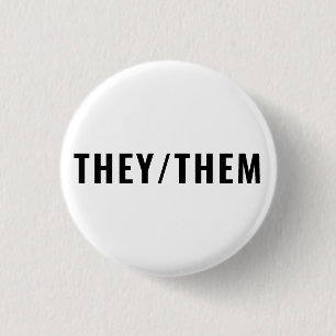 They Them Gender Pronouns black and white simple 1 Inch Round Button