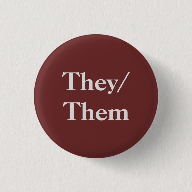 They/Them plain Burgundy 1 Inch Round Button (Front)