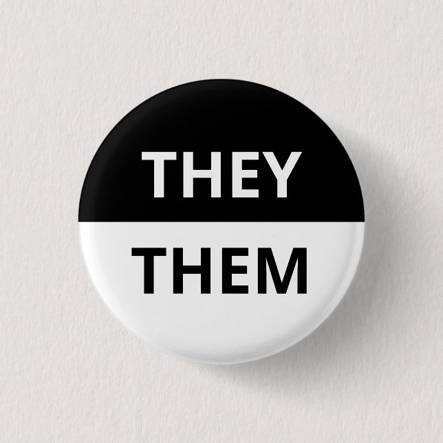 They/Them Pronoun Black & White Badge 1 Inch Round Button (Front)