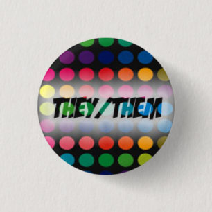 They/Them Pronoun Button