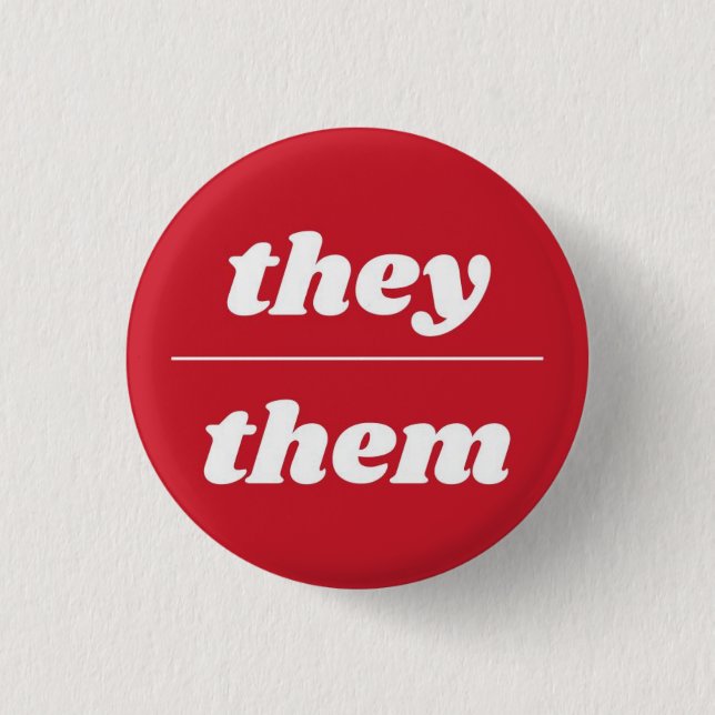 They/Them Pronoun Pin, 1¼ Inch Button (Front)