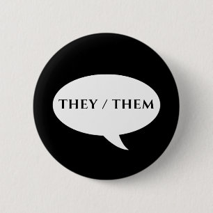 THEY THEM PRONOUNS  2 INCH ROUND BUTTON