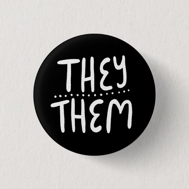 THEY/THEM Pronouns Black White Handletter Minimal 1 Inch Round Button (Front)