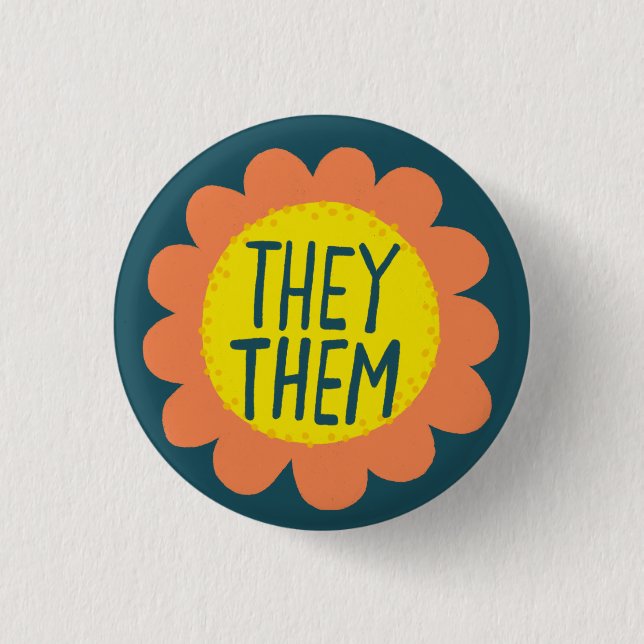 THEY / THEM Pronouns Flower Pride Handlettered 1 Inch Round Button (Front)