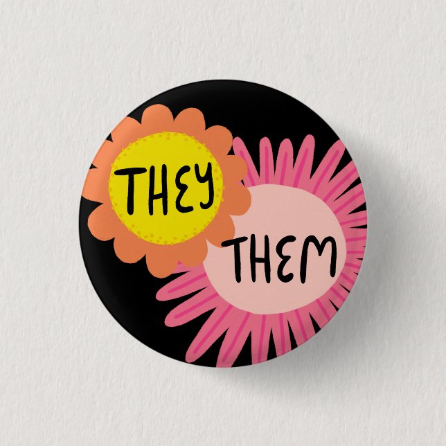 THEY / THEM Pronouns Flowers Pride Handlettered  1 Inch Round Button (Front)