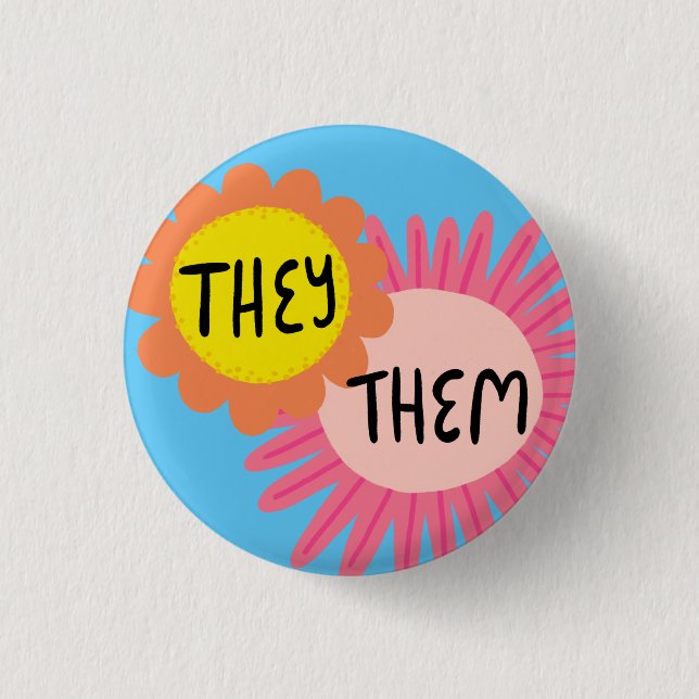 THEY / THEM Pronouns Flowers Pride Handlettered 1 Inch Round Button (Front)