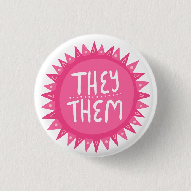 THEY/THEM Pronouns Pink Sun Pride Handlettered 1 Inch Round Button (Front)