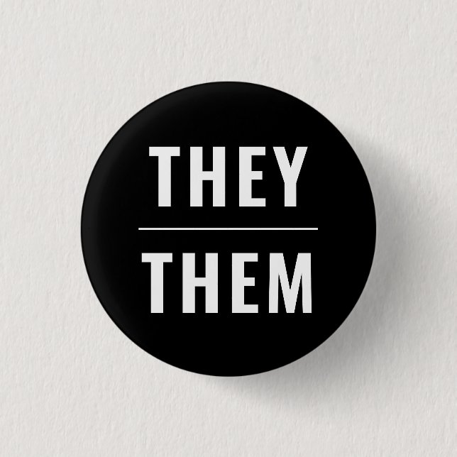 They Them Pronouns white black lgbtq gay pride 1 Inch Round Button (Front)