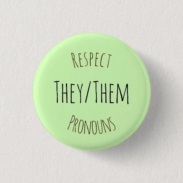 They/Them Respect Pronouns 1 Inch Round Button (Front)