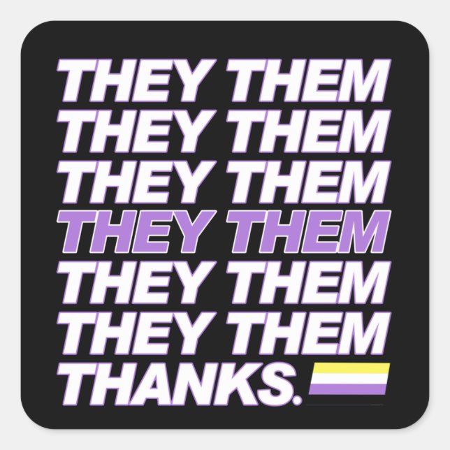They Them Thanks Square Sticker (Front)