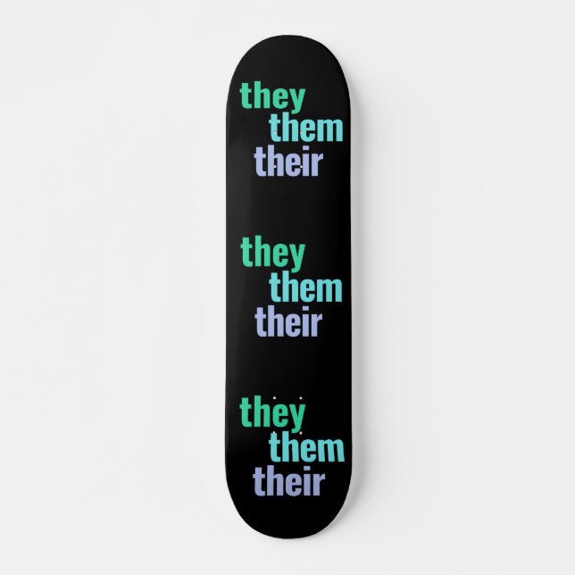 They/Them/Their Pronouns Skateboard Deck (Front)
