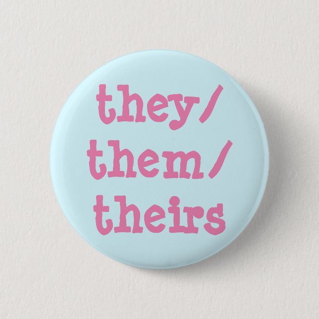 They/Them/Theirs Button (Front)