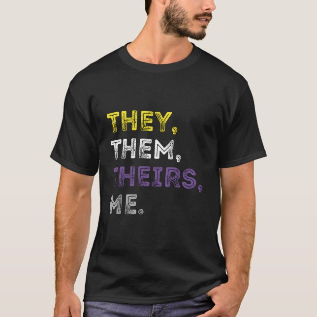 They Them Theirs Nonbinary Transgender Pronouns Lg T-Shirt (Front)