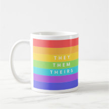 They, Them, Theirs Pronouns Coffee Mug