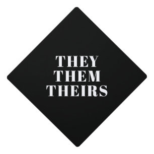 They, Them, Theirs Pronouns Lgbtq Lgbt black white Graduation Cap Topper