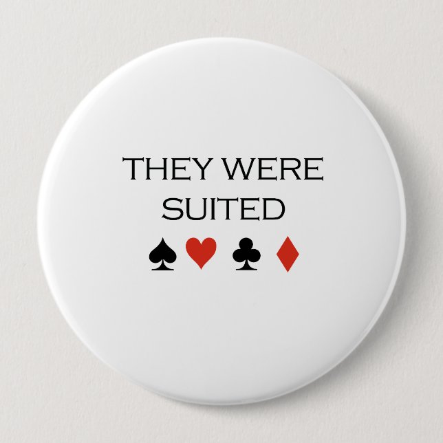 They were suited T-shirt 4 Inch Round Button (Front)