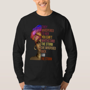 They Whispered To Her Melanin Queen T-Shirt