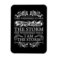 They Whispered To Her She Whispered I Am The Storm