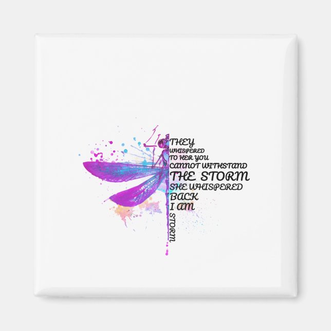 They Whispered To Her You Cannot Withstand Storm Magnet (Front)
