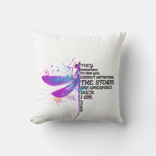 They Whispered To Her You Cannot Withstand Storm Throw Pillow (Front)
