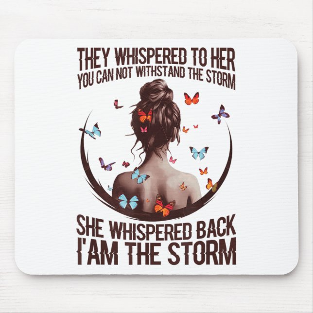 They Whispered To Her You Cannot Withstand The  Mouse Pad (Front)