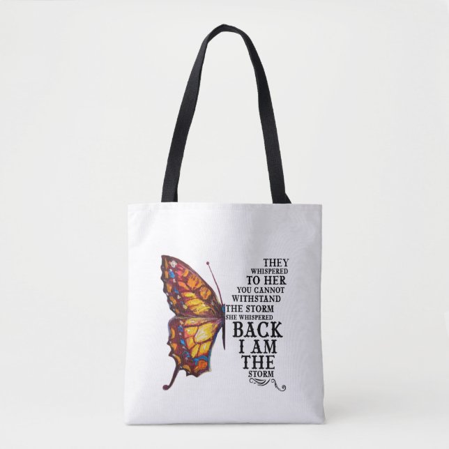 They Whispered To Her You Cannot Withstand Tote Bag (Front)