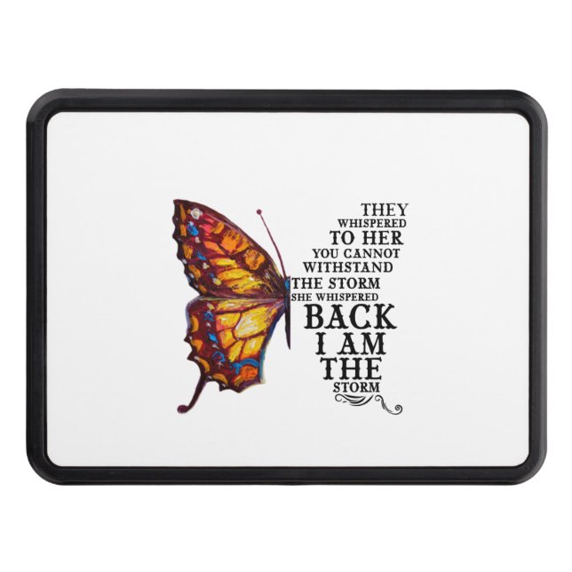 They Whispered To Her You Cannot Withstand Trailer Hitch Cover (Front)