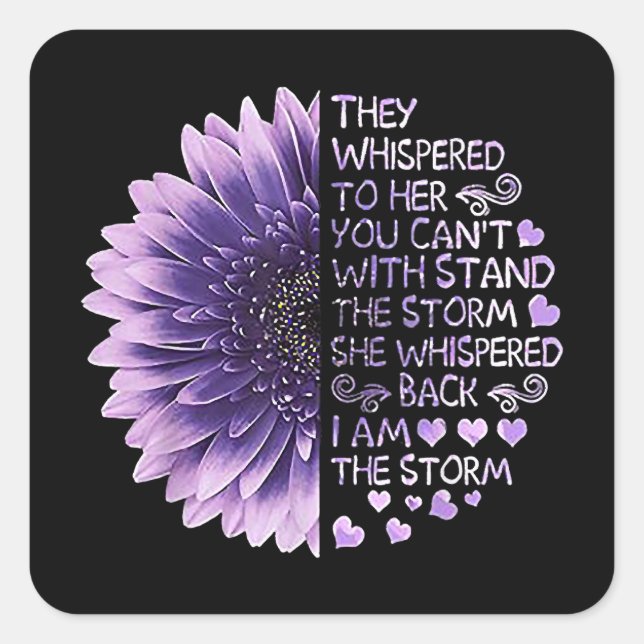 They Whispered To Her You Can't With Stand The Sto Square Sticker (Front)