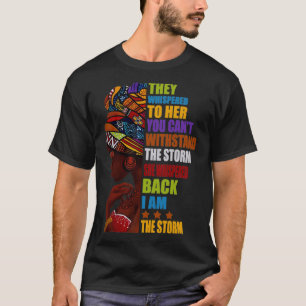 They Whispered To Her You Cant With Stand The Stor T-Shirt