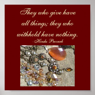 They who give have all things;...Proverb Poster