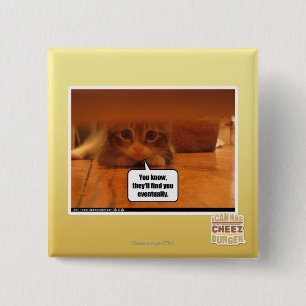 They'll find you 2 inch square button