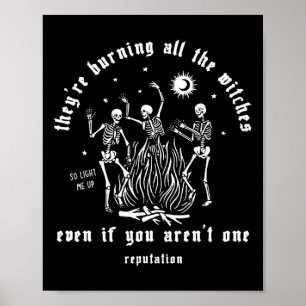 They're Burning All The Witches Halloween Skeleton Poster