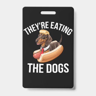 They're Eating The Dogs Donald Trump Debate 2024 Badge