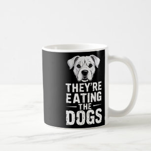 They're Eating The Dogs Funny Trump Debate Electio Coffee Mug